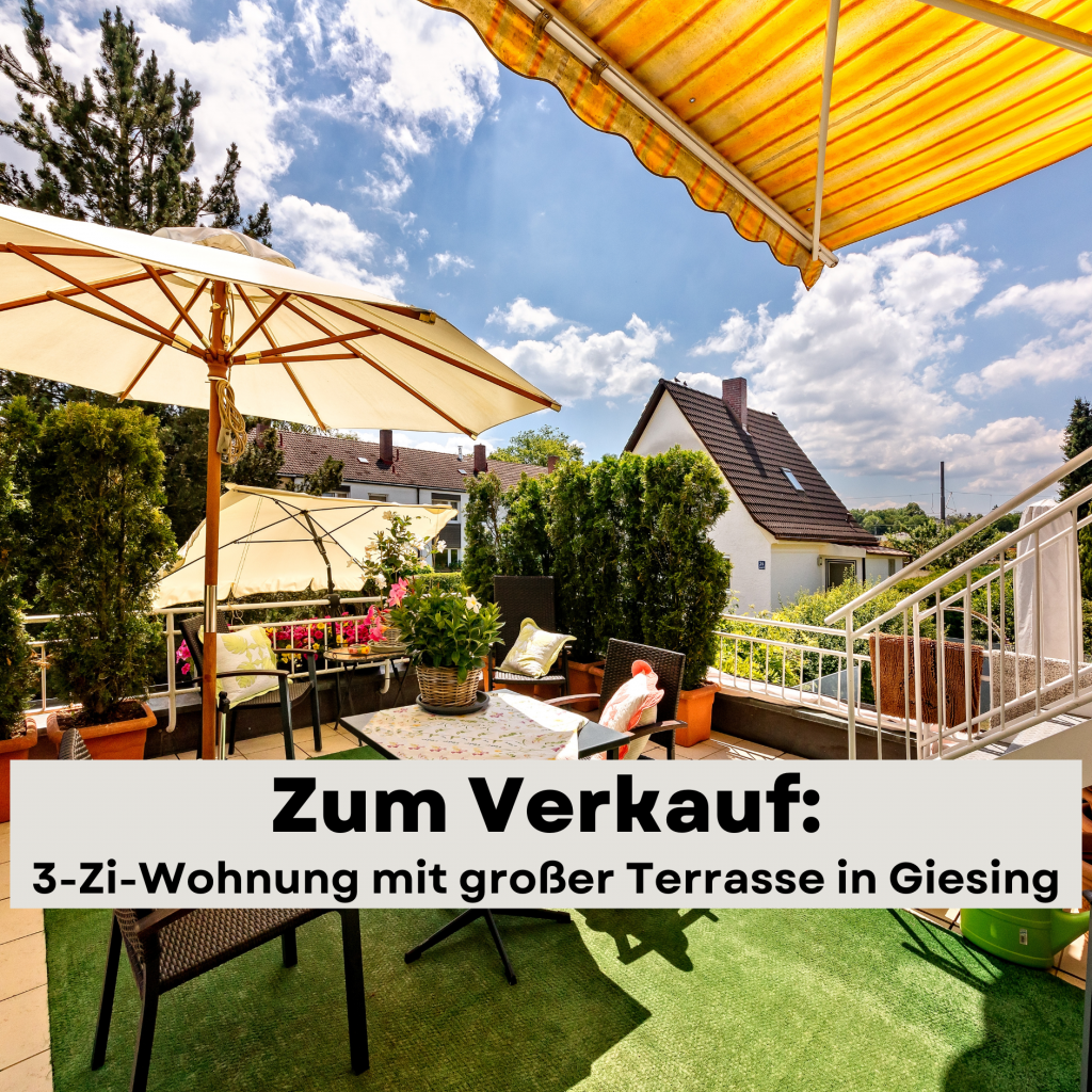Zum Verkauf 3-Zimmer-Wohnung mit großer Terrasse in Giesing München Wandl.Immobilien Immobilien Makler München
